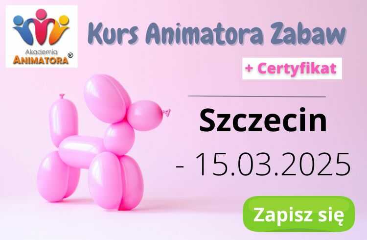 Kurs Animatora Szczecin 15 marca 2025