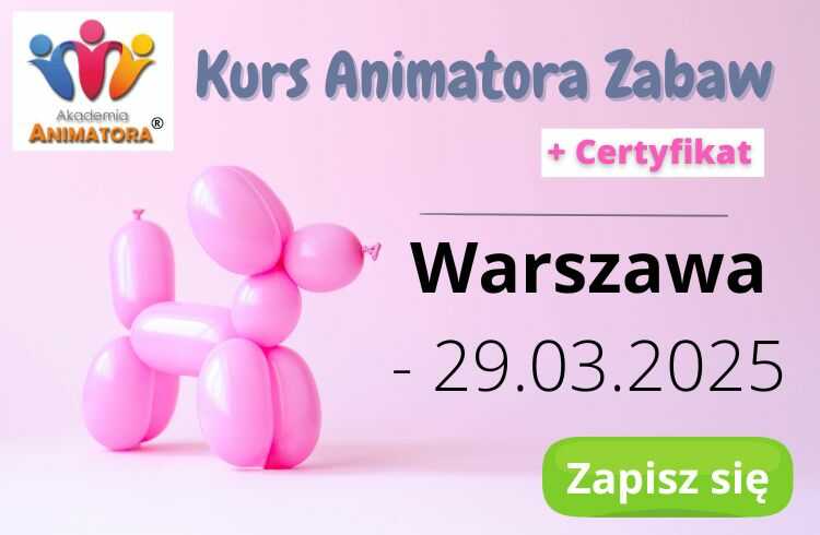 Kurs Animatora Warszawa 29 marca 2025