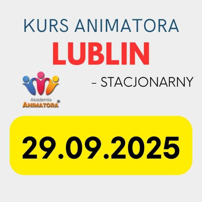Kurs Animatora Lublin - AkademiaAnimatora.pl