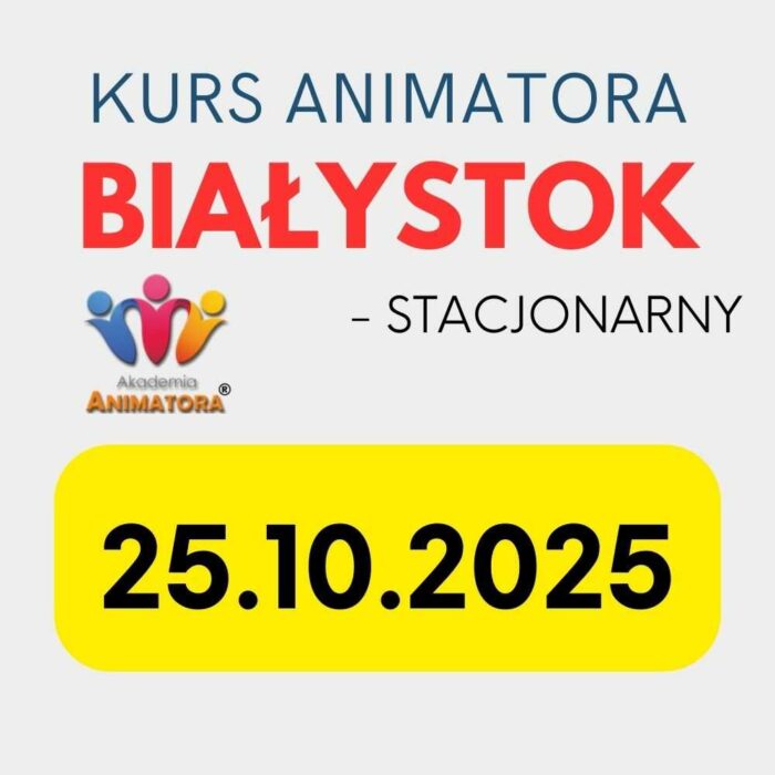 Kurs Animatora Białystok - AkademiaAnimatora.pl