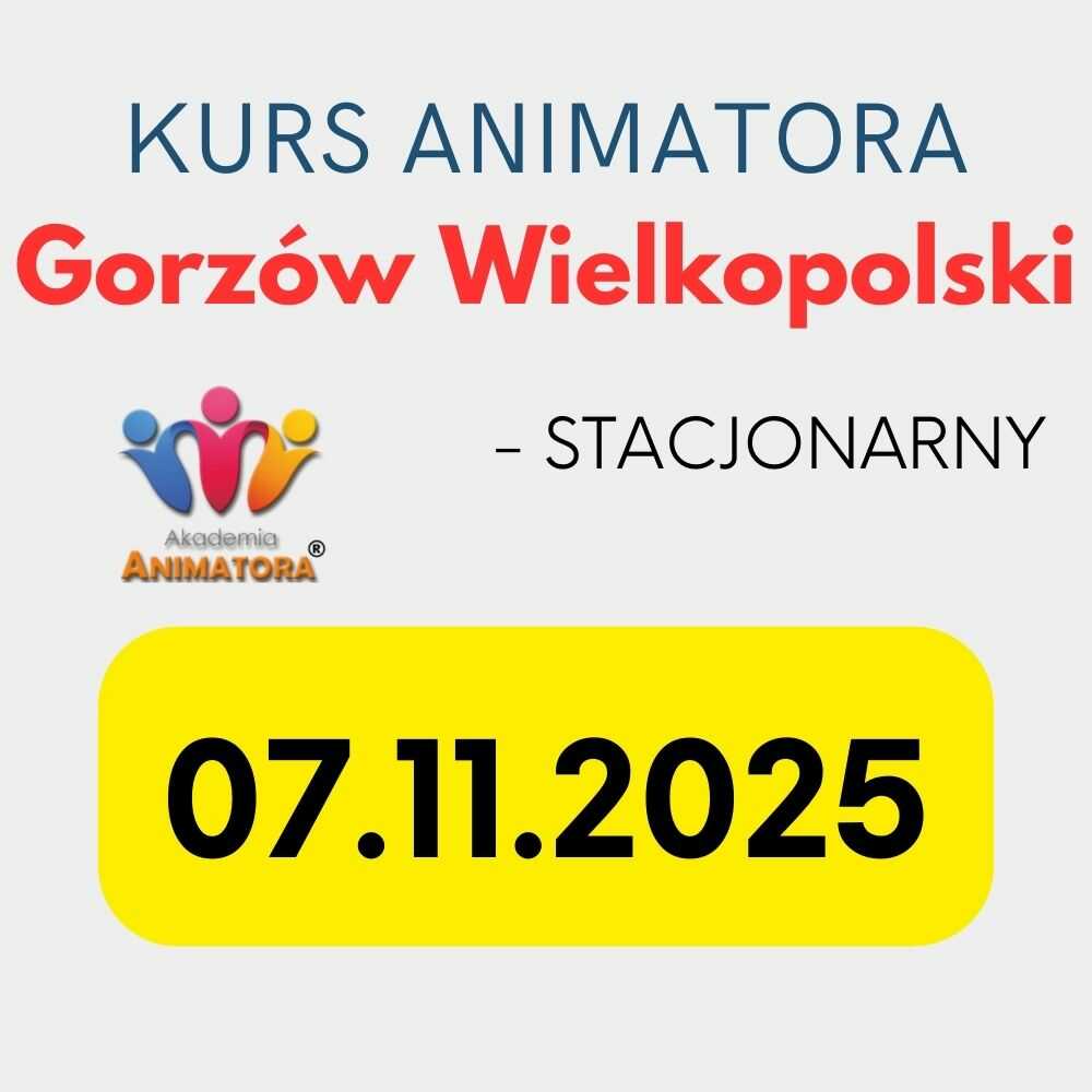 Kurs Animatora Gorzów Wielkopolski - AkademiaAnimatora.pl