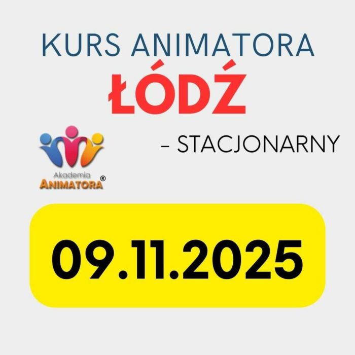 Kurs Animatora Łódź - AkademiaAnimatora.pl