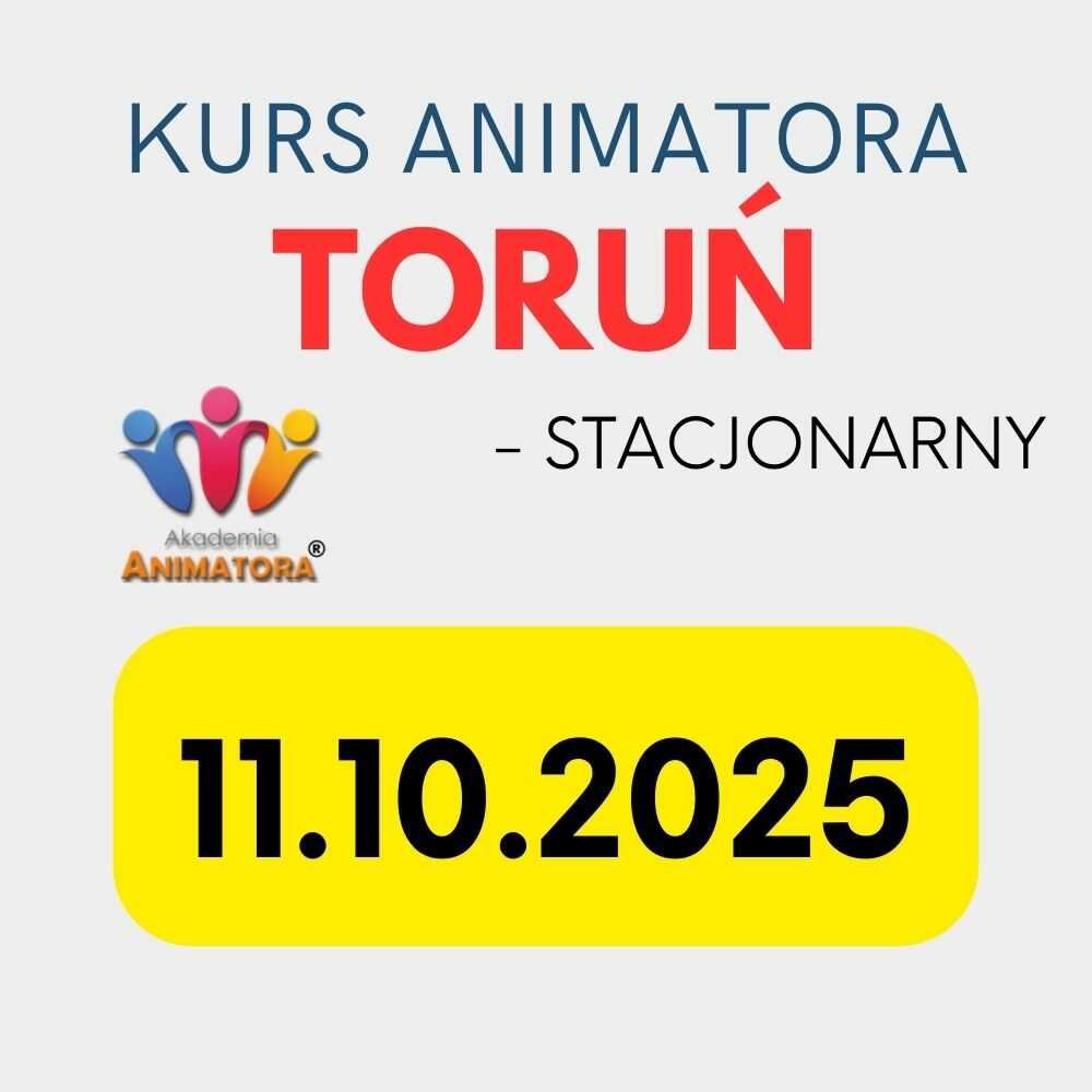 Kurs Animatora Toruń - AkademiaAnimatora.pl