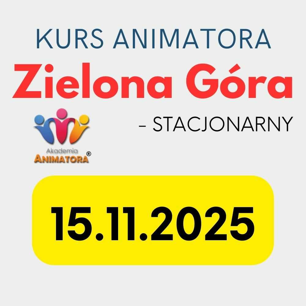 Kurs Animatora Zielona Góra - AkademiaAnimatora.pl