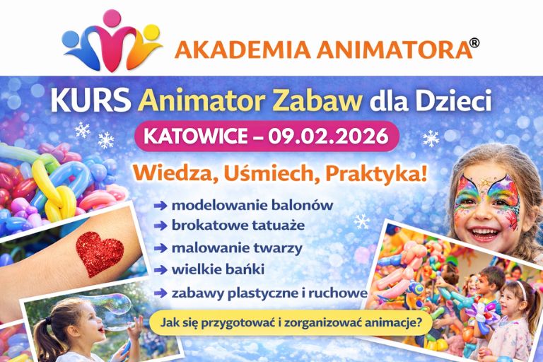 Kurs Animatora Katowice - AkademiaAnimatora.pl