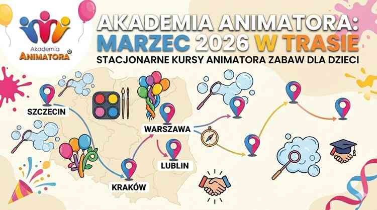 Grafika okładkowa podsumowująca marzec w Akademii Animatora. Mapa Polski z zaznaczonymi miastami: Szczecin, Kraków, Lublin, Warszawa. Ikony balona, palety farb i baniek mydlanych.